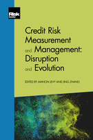 Credit Risk Measurement and Management: Disruption and Evolution